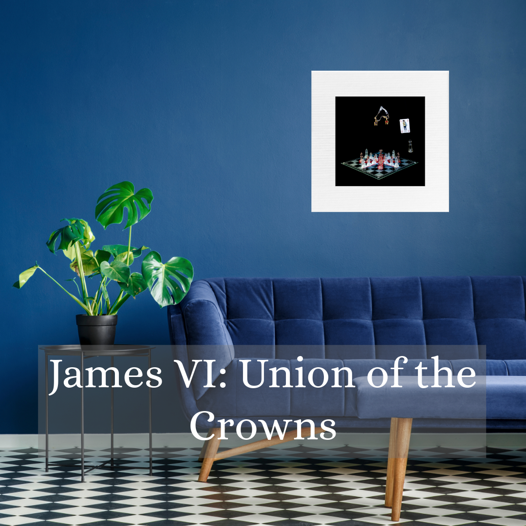 art photography image of James VI on wall above a sofa with text that says James VI: Union of The Crowns