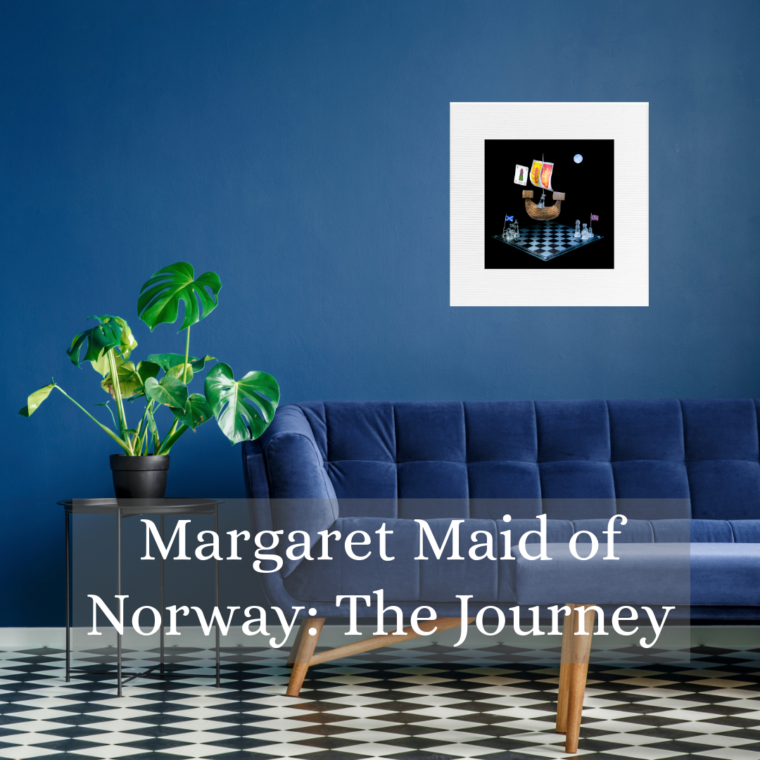 art photography image of Margaret Maid of Norway on wall above a sofa with text that says Margaret Maid of Norway: The Journey